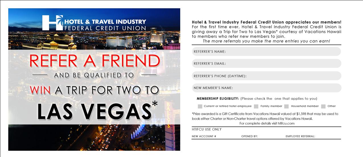 REFER A FRIEND Hotel & Travel Industry Federal Credit Union
